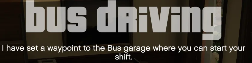 If you open your GPS using the hotkey ESC you will see a waypoint on your GPS to where you need to go to start your shift.